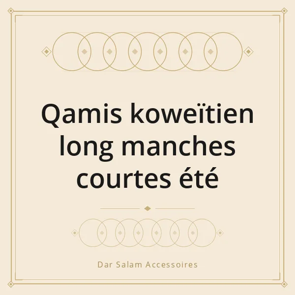 Qamis koweïtien long manches courtes été