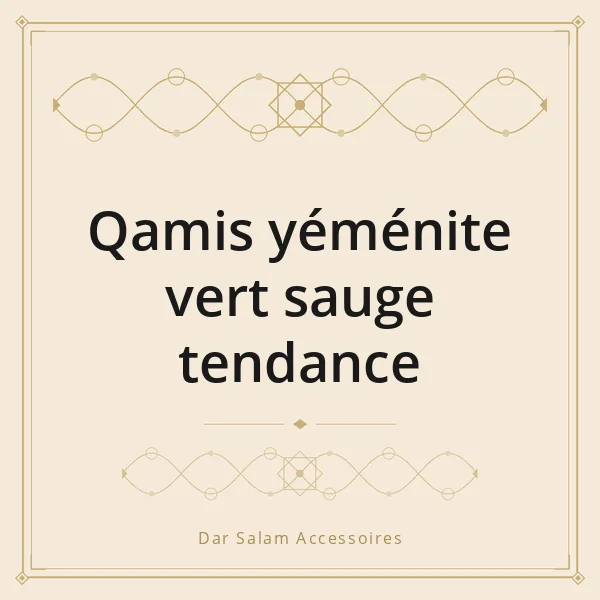 Qamis yéménite vert sauge tendance