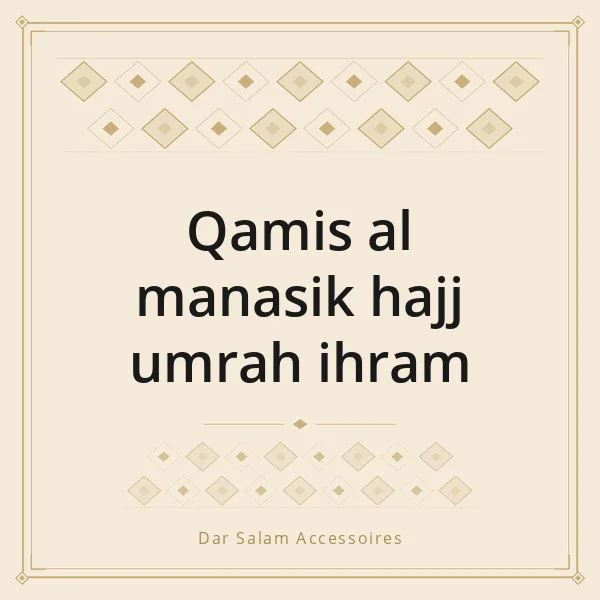 Qamis al manasik hajj umrah ihram