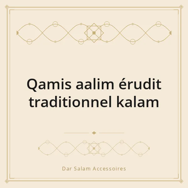 Qamis aalim érudit traditionnel kalam
