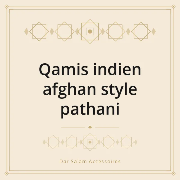 Qamis indien afghan style pathani