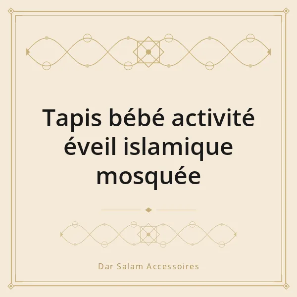 Tapis bébé activité éveil islamique mosquée