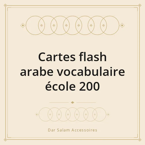 Cartes flash arabe vocabulaire école 200