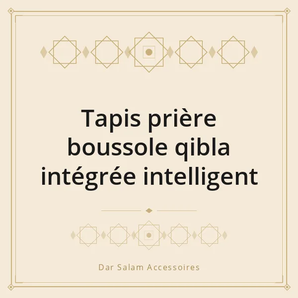 Tapis prière boussole qibla intégrée intelligent