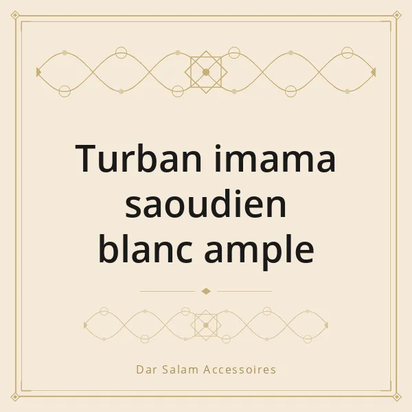 Turban imama saoudien blanc ample